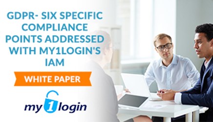 GDPR - Six Specific Compliance Points Addressed with My1Login's IAM